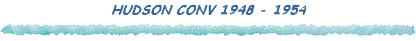 HUDSON CONV 1948 - 1954