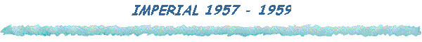 IMPERIAL 1957 - 1959