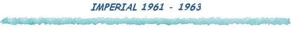 IMPERIAL 1961 - 1963