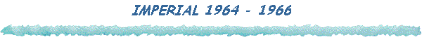 IMPERIAL 1964 - 1966