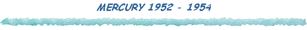 MERCURY 1952 - 1954