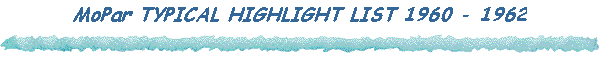 MoPar TYPICAL HIGHLIGHT LIST 1960 - 1962