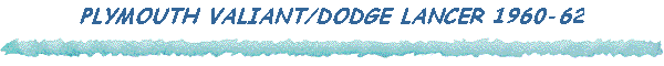 PLYMOUTH VALIANT/DODGE LANCER 1960-62