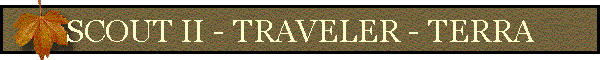 SCOUT II - TRAVELER - TERRA